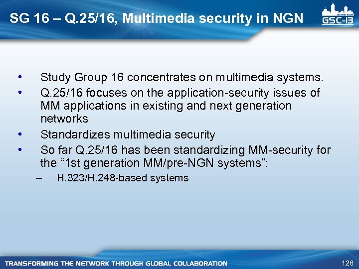 SG 16 – Q. 25/16, Multimedia security in NGN • • Study Group 16