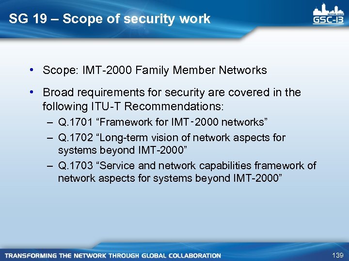 SG 19 – Scope of security work • Scope: IMT-2000 Family Member Networks •