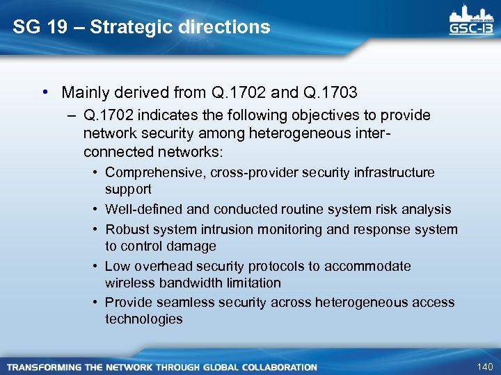 SG 19 – Strategic directions • Mainly derived from Q. 1702 and Q. 1703