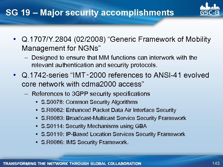 SG 19 – Major security accomplishments • Q. 1707/Y. 2804 (02/2008) “Generic Framework of