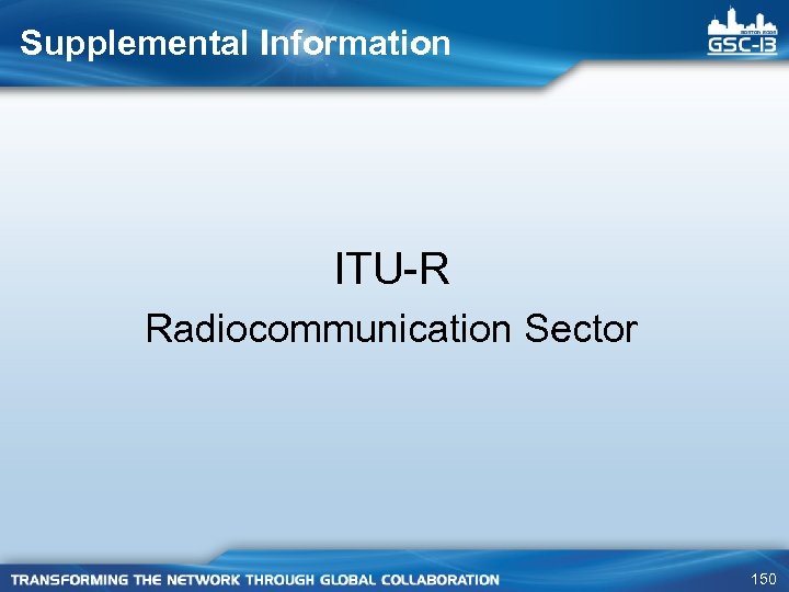 Supplemental Information ITU-R Radiocommunication Sector 150 