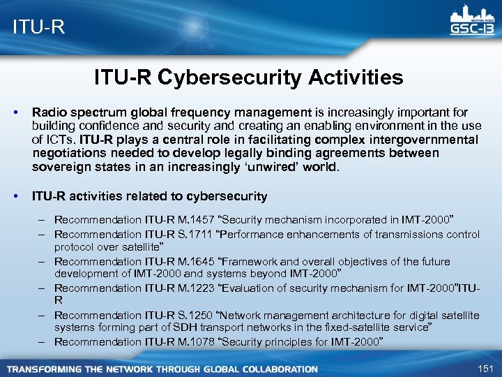 ITU-R Cybersecurity Activities • Radio spectrum global frequency management is increasingly important for building