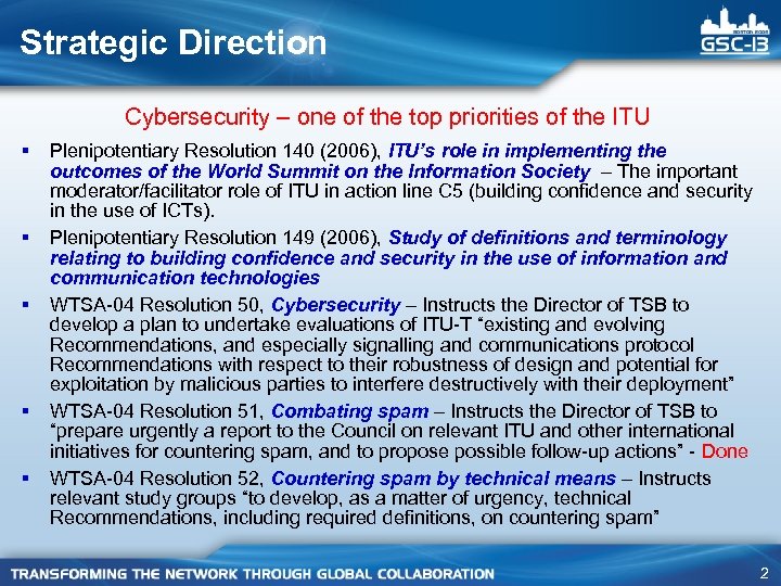 Strategic Direction Cybersecurity – one of the top priorities of the ITU § §