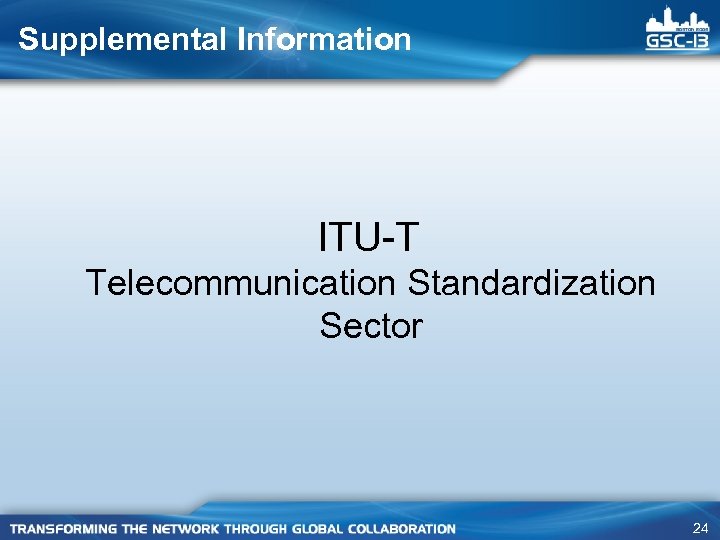 Supplemental Information ITU-T Telecommunication Standardization Sector 24 