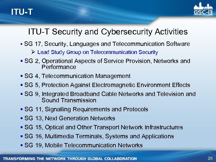 ITU-T Security and Cybersecurity Activities § SG 17, Security, Languages and Telecommunication Software Ø
