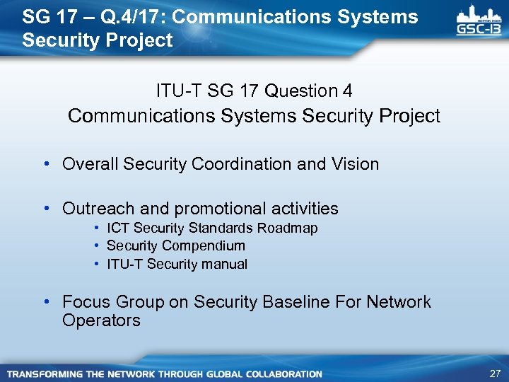 SG 17 – Q. 4/17: Communications Systems Security Project ITU-T SG 17 Question 4