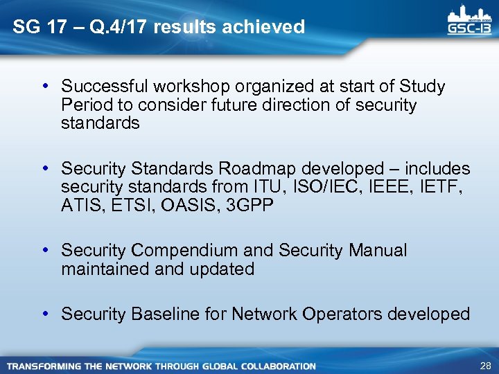 SG 17 – Q. 4/17 results achieved • Successful workshop organized at start of