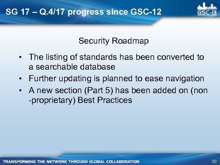 SG 17 – Q. 4/17 progress since GSC-12 Security Roadmap • The listing of