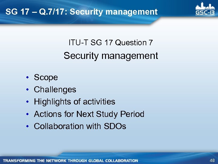 SG 17 – Q. 7/17: Security management ITU-T SG 17 Question 7 Security management