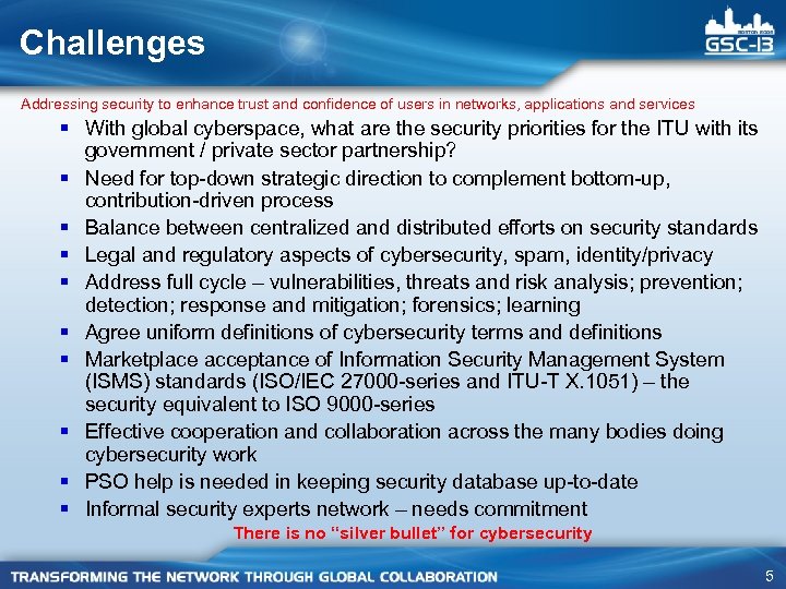 Challenges Addressing security to enhance trust and confidence of users in networks, applications and