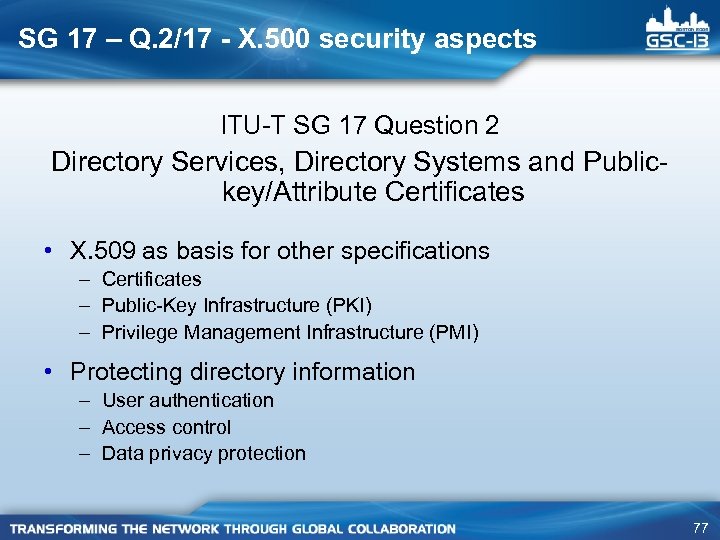 SG 17 – Q. 2/17 - X. 500 security aspects ITU-T SG 17 Question