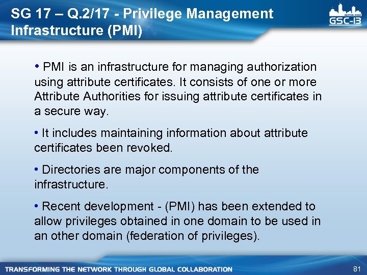 SG 17 – Q. 2/17 - Privilege Management Infrastructure (PMI) • PMI is an