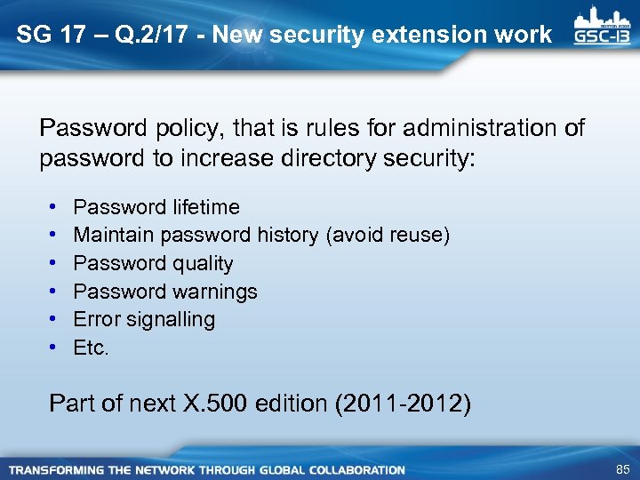 SG 17 – Q. 2/17 - New security extension work Password policy, that is