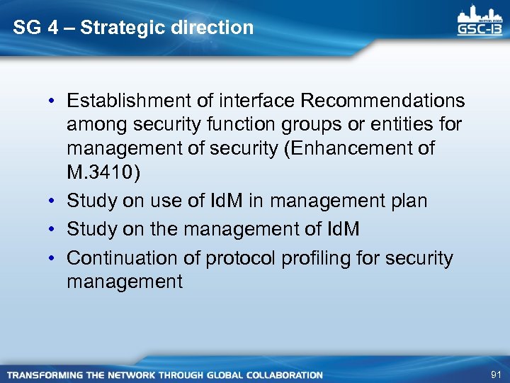 SG 4 – Strategic direction • Establishment of interface Recommendations among security function groups