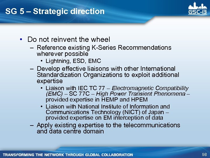 SG 5 – Strategic direction • Do not reinvent the wheel – Reference existing