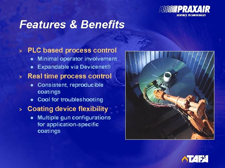 Features & Benefits Ø PLC based process control l l Ø Real time process