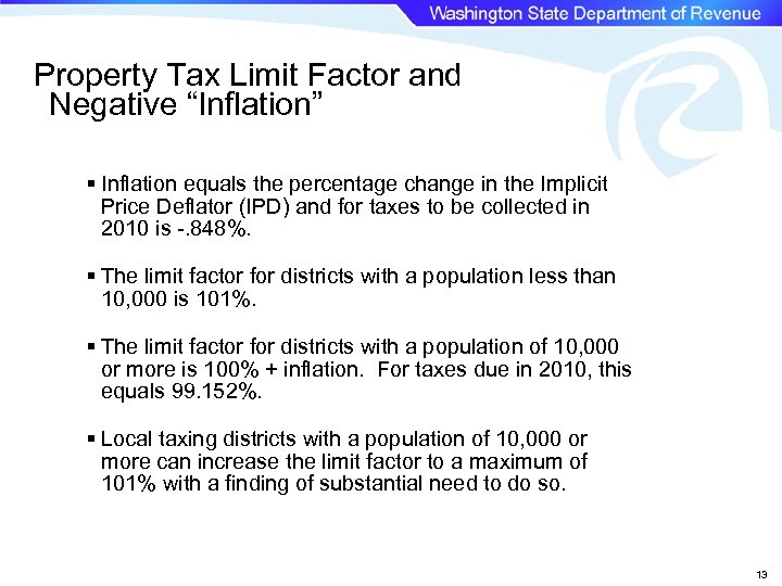 Property Tax Limit Factor and Negative “Inflation” § Inflation equals the percentage change in