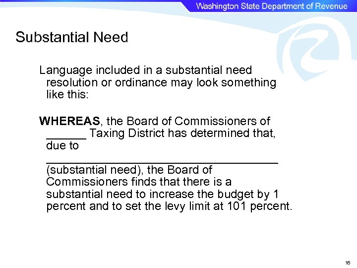 Substantial Need Language included in a substantial need resolution or ordinance may look something