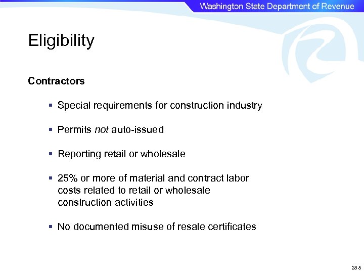 Eligibility Contractors § Special requirements for construction industry § Permits not auto-issued § Reporting