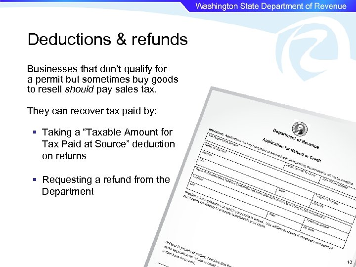 Deductions & refunds Businesses that don’t qualify for a permit but sometimes buy goods