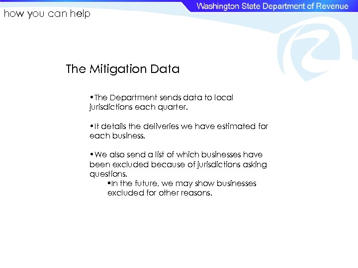how you can help The Mitigation Data • The Department sends data to local