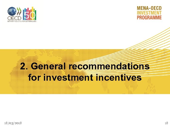 2. General recommendations for investment incentives 18/03/2018 18 