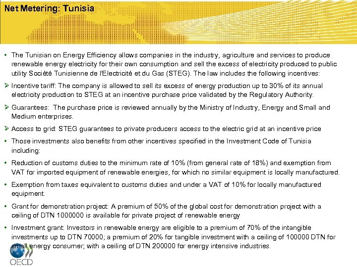 Net Metering: Tunisia • The Tunisian on Energy Efficiency allows companies in the industry,