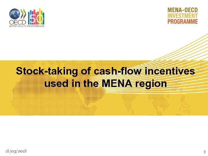 Stock-taking of cash-flow incentives used in the MENA region 18/03/2018 9 