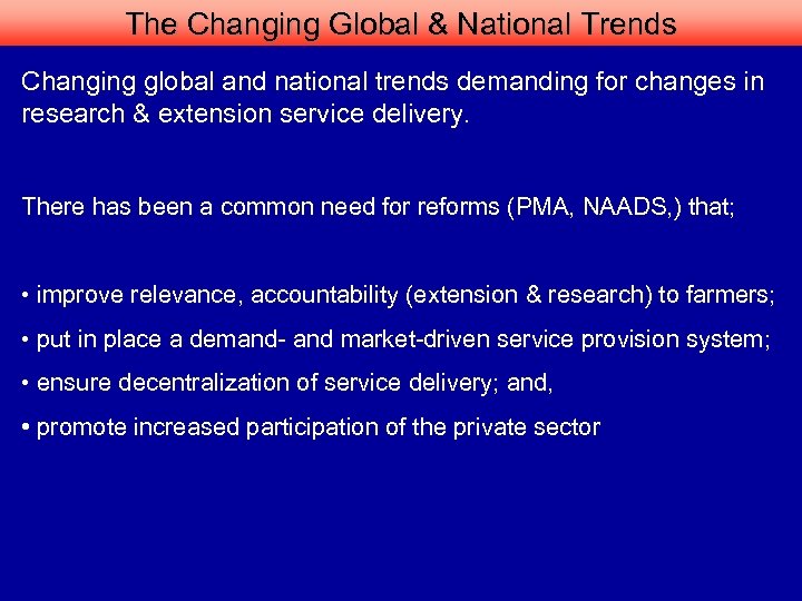 The Changing Global & National Trends Changing global and national trends demanding for changes