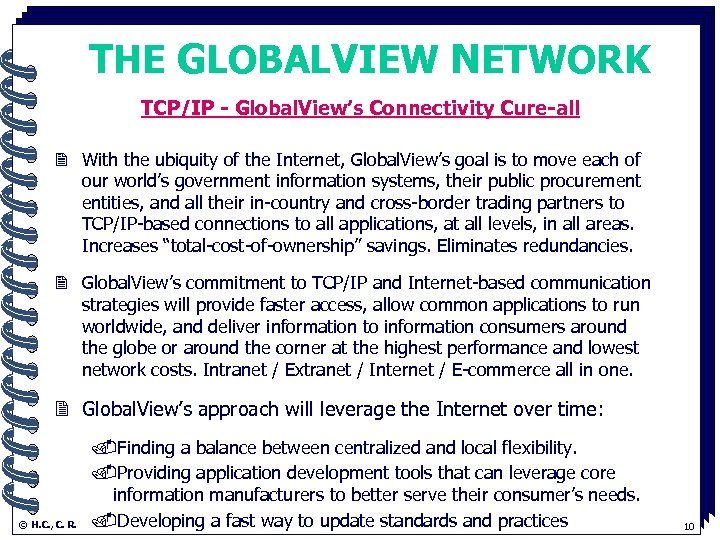 THE GLOBALVIEW NETWORK TCP/IP - Global. View’s. Connectivity Cure-all 2 With the ubiquity of