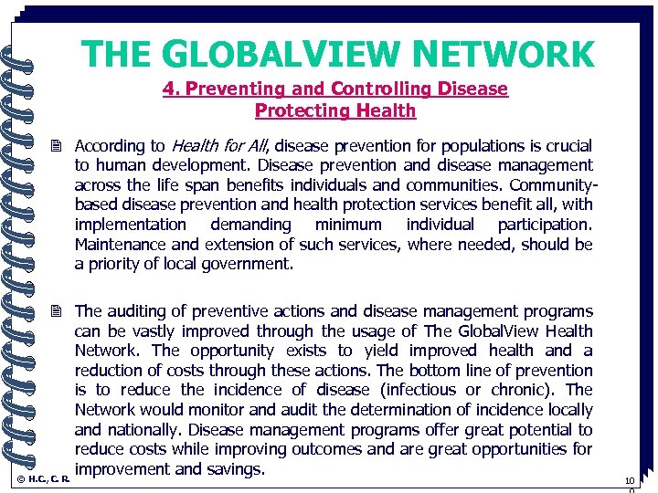THE GLOBALVIEW NETWORK 4. Preventing and Controlling Disease. Protecting Health 2 According to Health