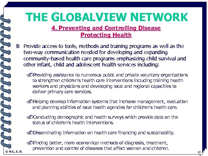 THE GLOBALVIEW NETWORK 4. Preventing and Controlling Disease. Protecting Health 2 Provide access to