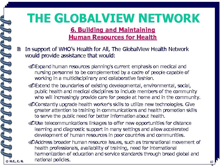 THE GLOBALVIEW NETWORK 6. Building and Maintaining. Human Resources for Health 2 In support