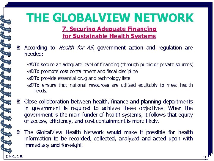 THE GLOBALVIEW NETWORK 7. Securing Adequate Financing. for Sustainable Health Systems 2 According to