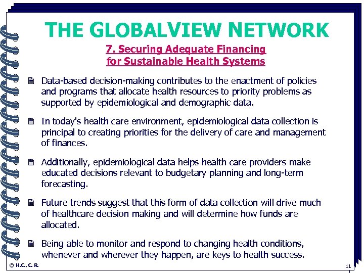 THE GLOBALVIEW NETWORK 7. Securing Adequate Financing. for Sustainable Health Systems 2 Data-based decision-making