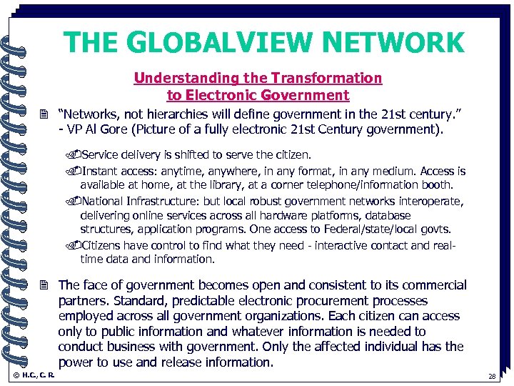 THE GLOBALVIEW NETWORK. Understanding the Transformation to Electronic Government 2 “Networks, not hierarchies will