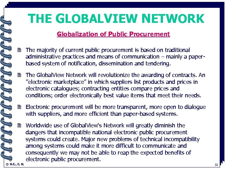 THE GLOBALVIEW NETWORK Globalization of Public Procurement. 2 The majority of current public procurement