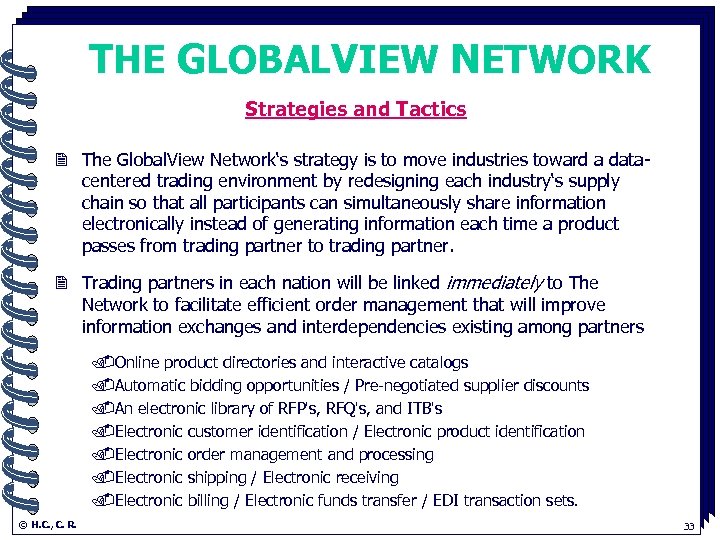THE GLOBALVIEW NETWORK Strategies and Tactics. 2 The Global. View Network‘s strategy is to