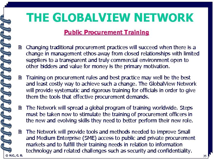 THE GLOBALVIEW NETWORK Public Procurement Training. 2 Changing traditional procurement practices will succeed when