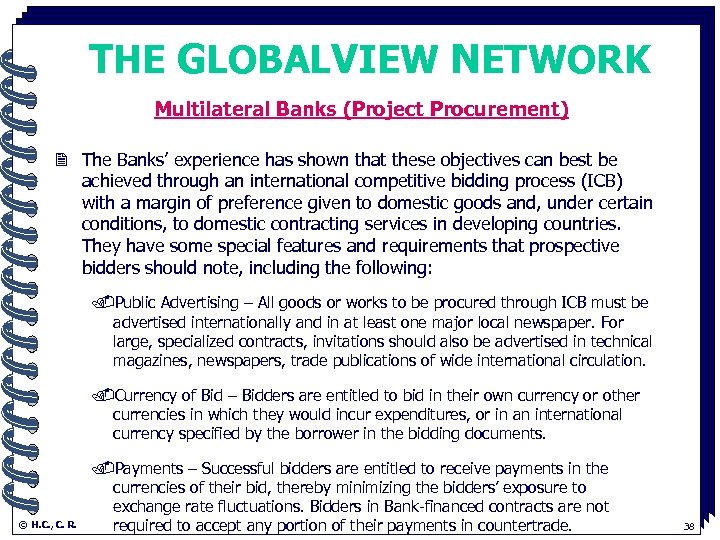 THE GLOBALVIEW NETWORK Multilateral Banks (Project Procurement). 2 The Banks’ experience has shown that
