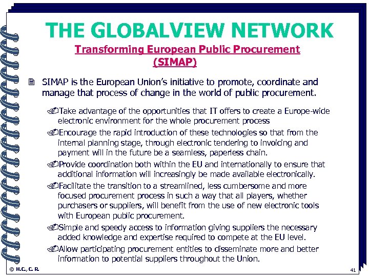 THE GLOBALVIEW NETWORK Transforming European Public Procurement. (SIMAP) 2 SIMAP is the European Union’s
