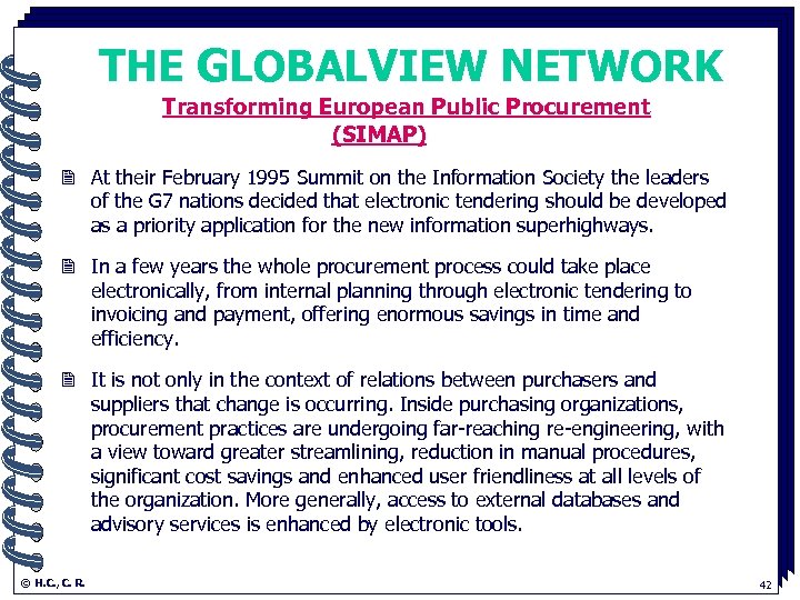THE GLOBALVIEW NETWORK Transforming European Public Procurement. (SIMAP) 2 At their February 1995 Summit