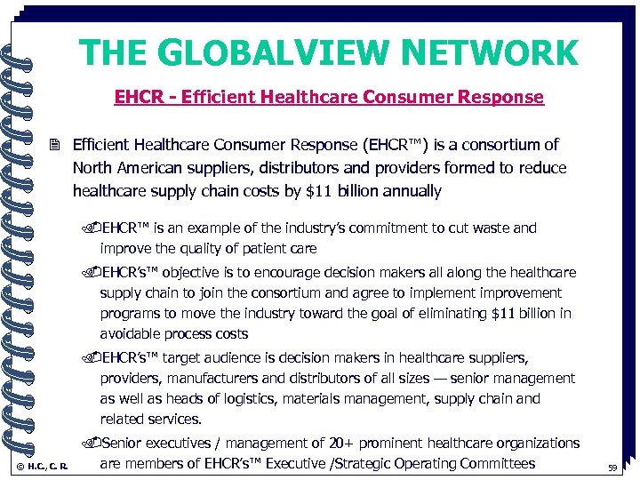 THE GLOBALVIEW NETWORK EHCR - Efficient Healthcare Consumer Response. 2 Efficient Healthcare Consumer Response