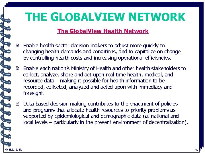 THE GLOBALVIEW NETWORK The Global. View Health Network. 2 Enable health sector decision makers