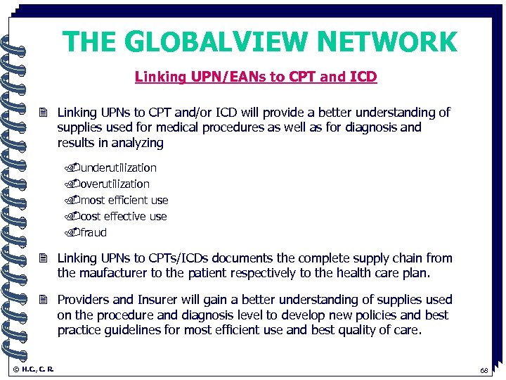 THE GLOBALVIEW NETWORK Linking UPN/EANs to CPT and ICD. 2 Linking UPNs to CPT