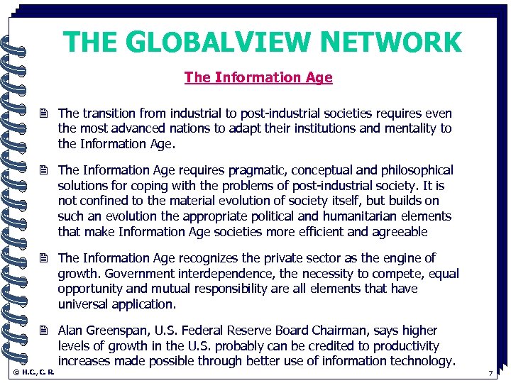 THE GLOBALVIEW NETWORK The Information Age. 2 The transition from industrial to post-industrial societies