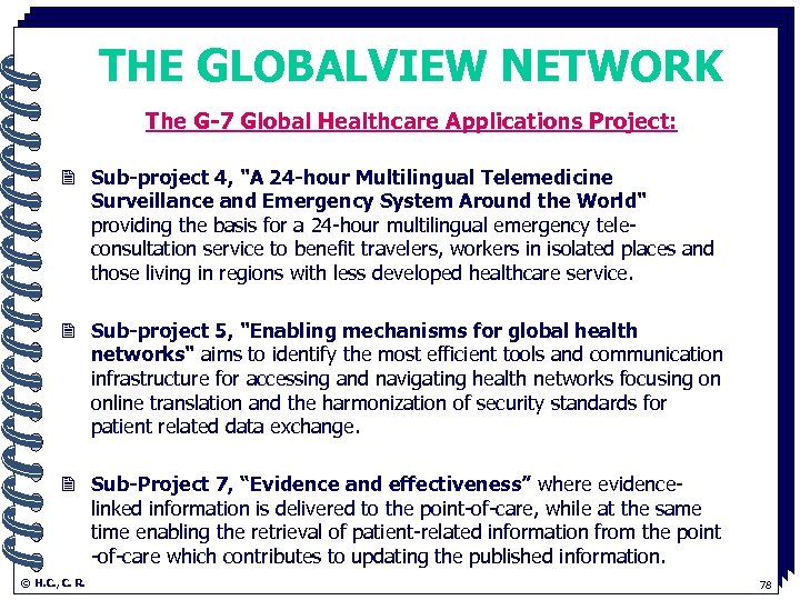 THE GLOBALVIEW NETWORK The G-7 Global Healthcare Applications Project: . 2 Sub-project 4, "A
