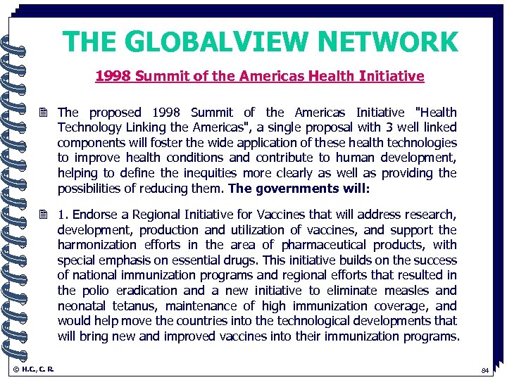 THE GLOBALVIEW NETWORK 1998 Summit of the Americas Health Initiative. 2 The proposed 1998