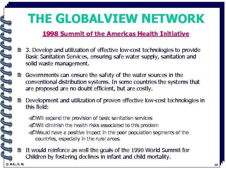 THE GLOBALVIEW NETWORK 1998 Summit of the Americas Health Initiative. 2 3. Develop and