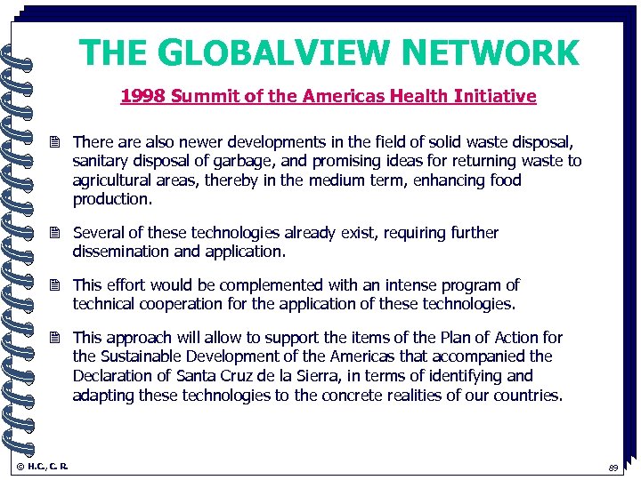 THE GLOBALVIEW NETWORK 1998 Summit of the Americas Health Initiative. 2 There also newer